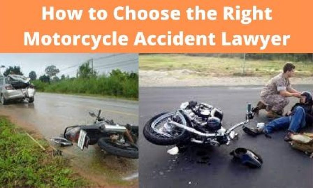 How to Choose the Right Motorcycle Accident Lawyer