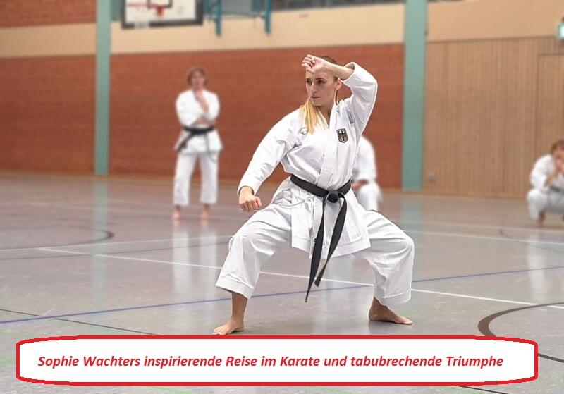 Sophie Wachters inspirierende Reise im Karate und tabubrechende Triumphe