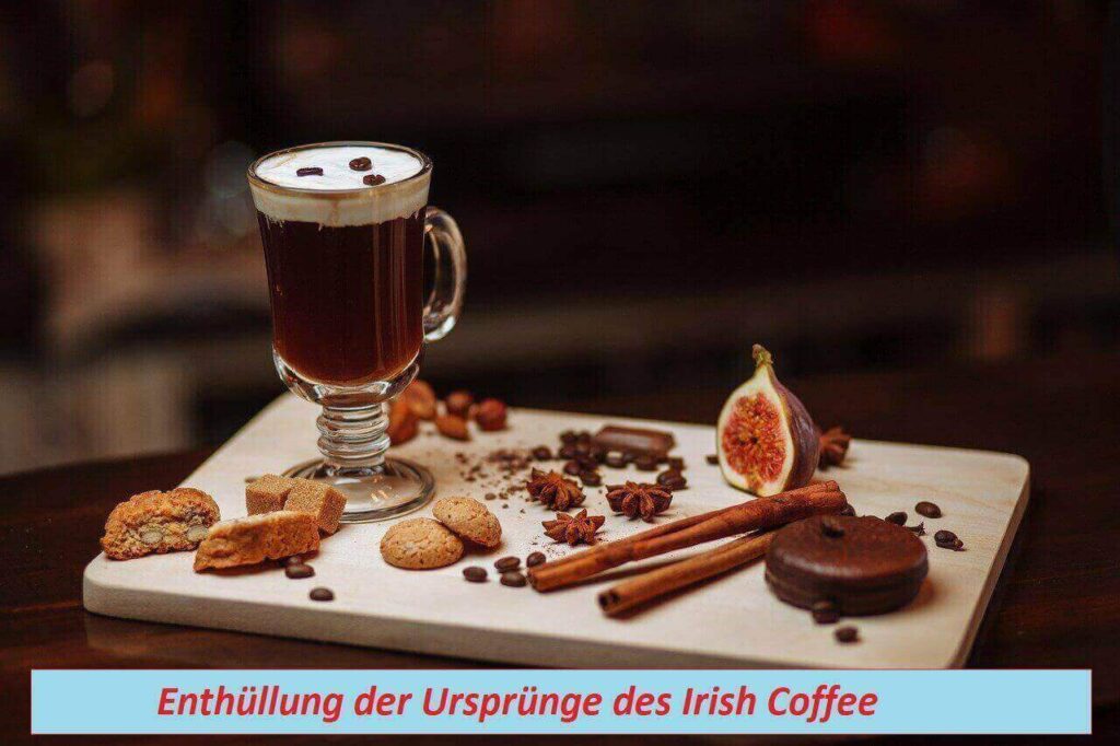 Enthüllung der Ursprünge des Irish Coffee