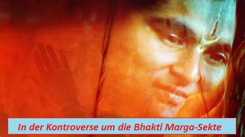 In der Kontroverse um die Bhakti Marga-Sekte