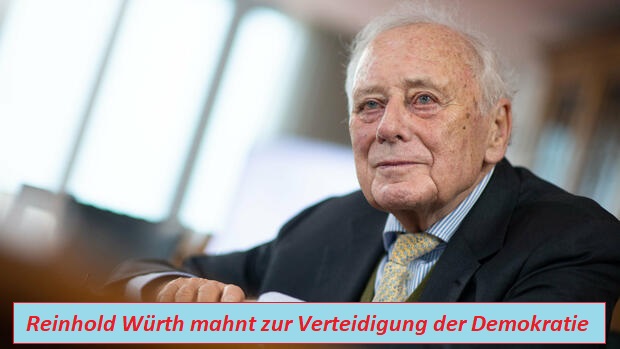 Reinhold Würth mahnt zur Verteidigung der Demokratie