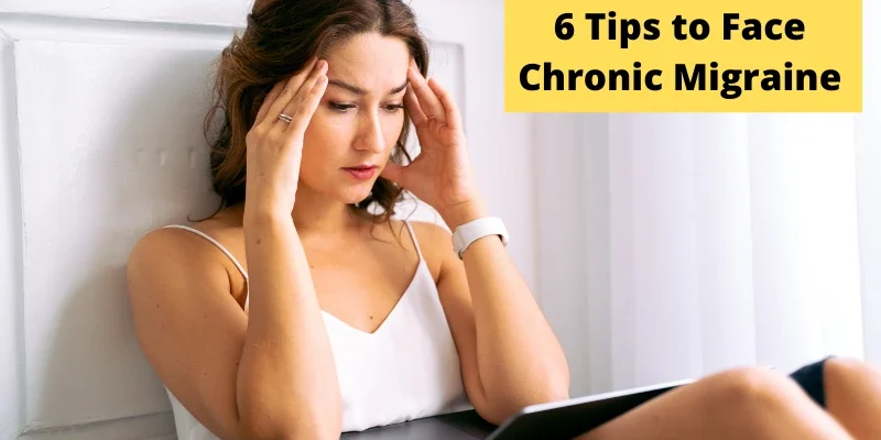 Neurologist gives 6 Tips to Face Chronic Migraine